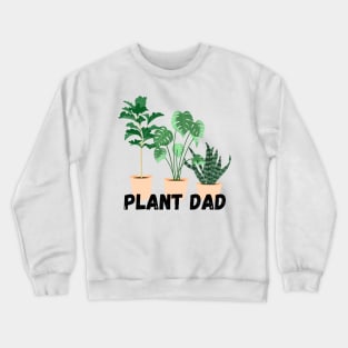 Plant Dad Crewneck Sweatshirt